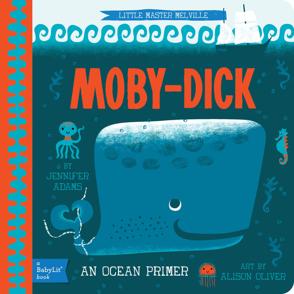 Moby-Dick: A BabyLit Ocean Primer Book