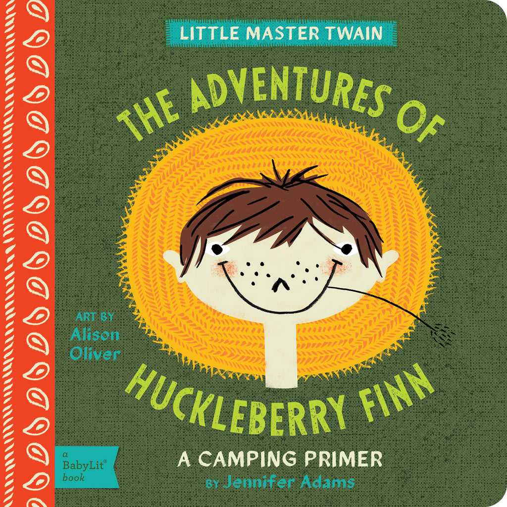 The Adventures of Huckleberry Finn: A BabyLit® Camping Primer