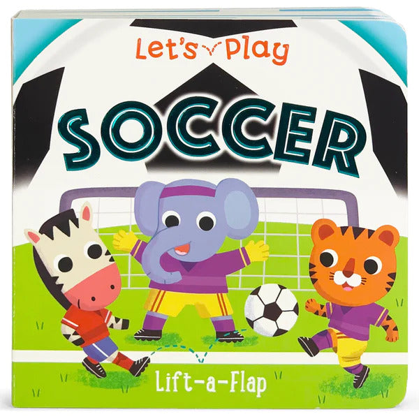 Let's Play Soccer: Lift-A-Flap