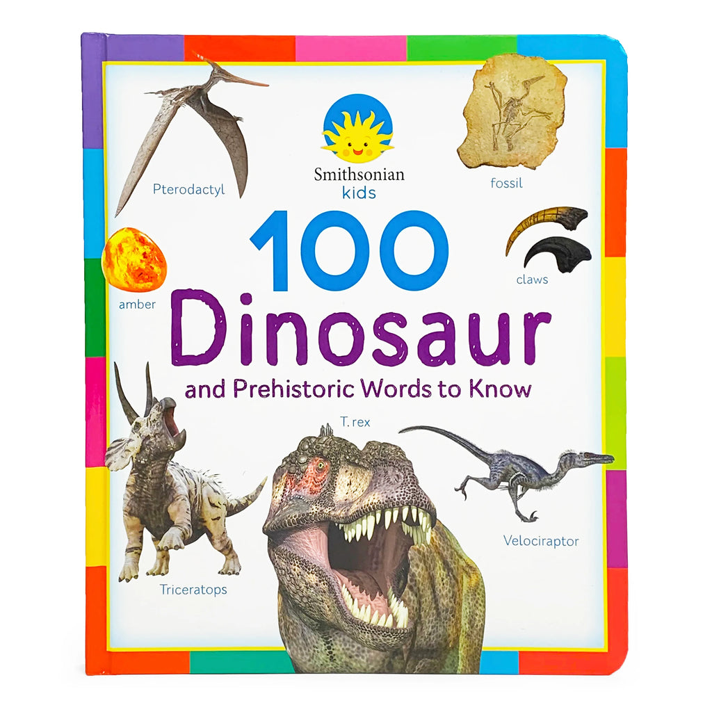 Smithsonian Kids: 100 Dinosaur and Prehistoric Words to Know