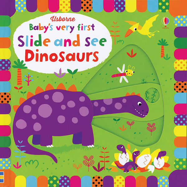 Baby’s Very First Slide and See: Dinosaurs