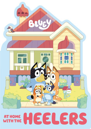 Bluey: At Home with the Heelers Board Book