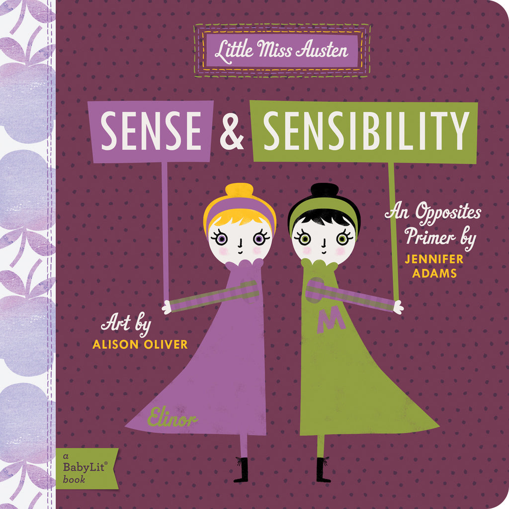 Sense and Sensibility: A BabyLit Opposites Primer