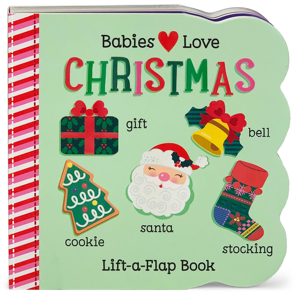 Babies Love Christmas: Lift-A-Flap Book