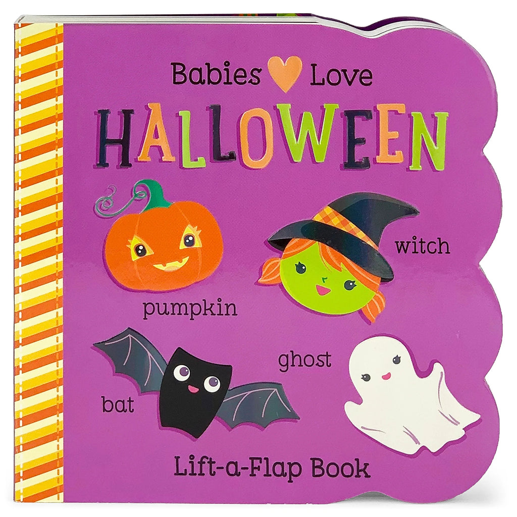 Babies Love Halloween: Lift-A-Flap Book